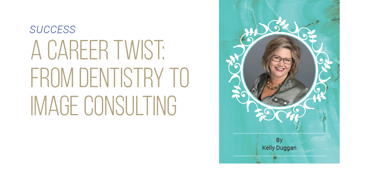 A Career Twist: From Dentistry To Image Consulting