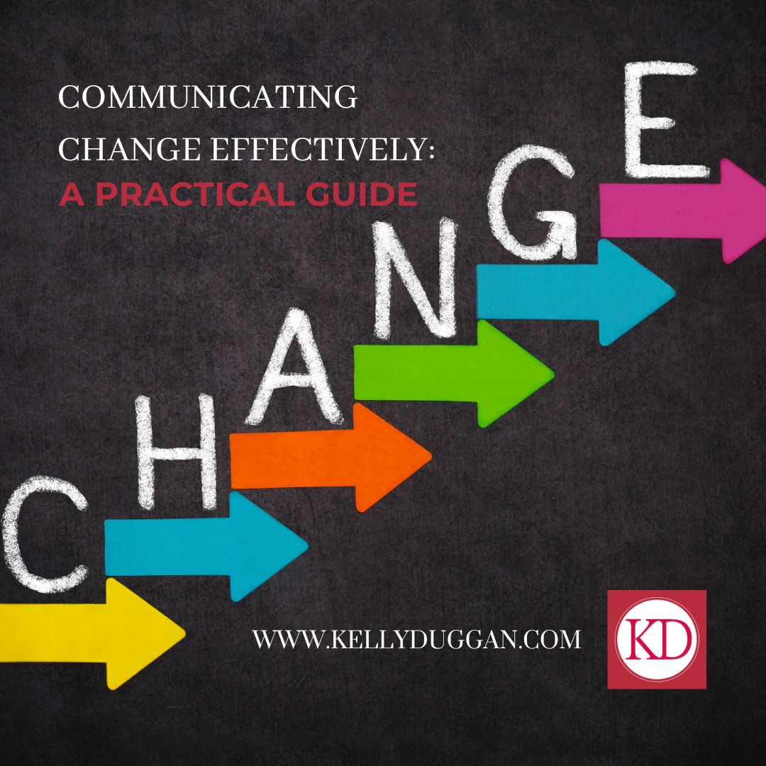 Communicating Change Effectively: A Practical Guide